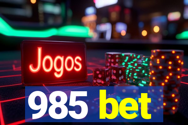 985 bet